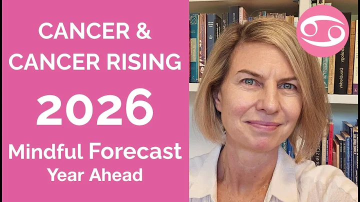 CANCER 2026 SUN & RISING: YEARLY ASTROLOGY FORECAST