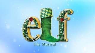 Elf The Musical  - Toby's Dinner Theatre of Columbia, MD (2025)