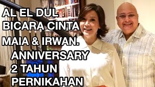 IRWAN MUSSRY DI MATA ALELDUL. CINTA MAIA dan IRWAN SELAMA 2 TAHUN INI.