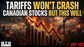 Beat The Odds #122 - Tariffs Won't Crash Canadian Stocks, But This Will News