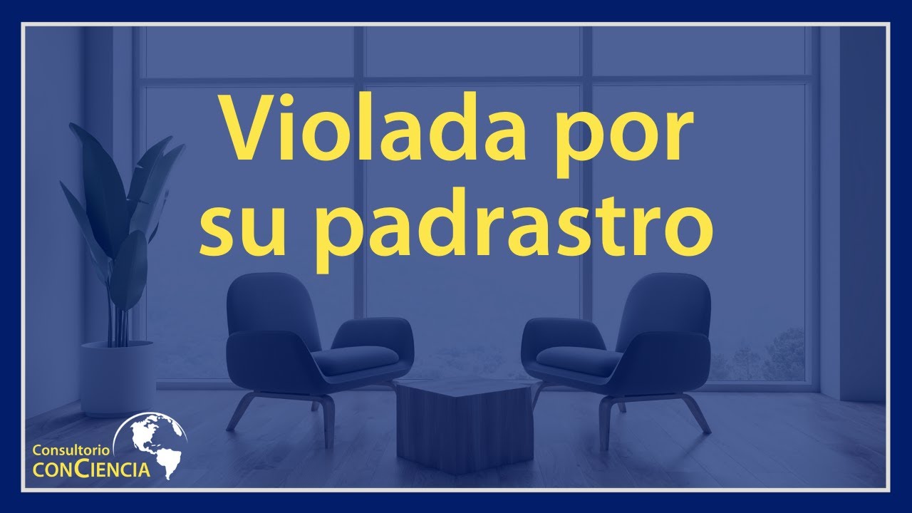 Violada por su padrastro