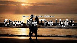 [한국어 가사 해석 / Lyrics in Korean] Nexen & Sebastian Matthews - Show Me The Light