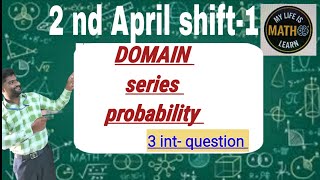 JEE Main April 2nd Shift-1Math Solutions | Domain,Series &amp; Probability #maths #jeeproblems #jeemains