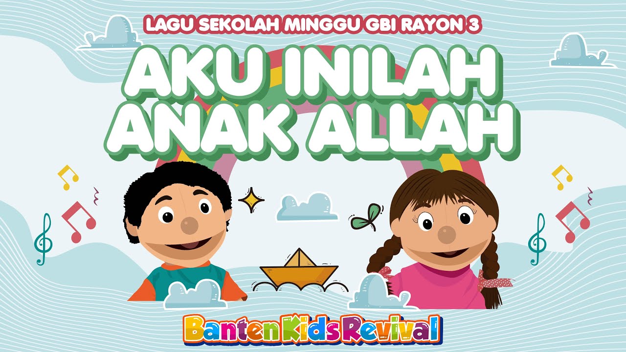 AKU INILAH ANAK ALLAH  - LAGU SEKOLAH MINGGU - BANTEN KIDS REVIVAL