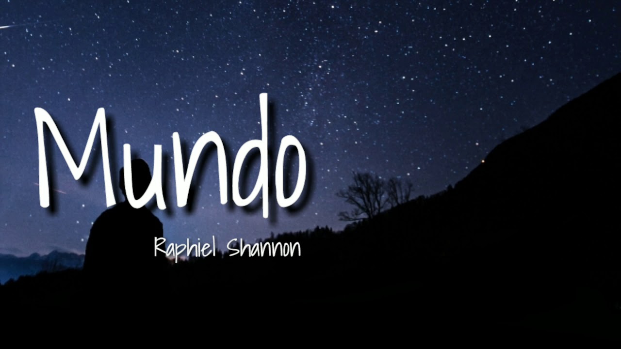 Mundo - Raphiel Shannon [Lyrics Cover]