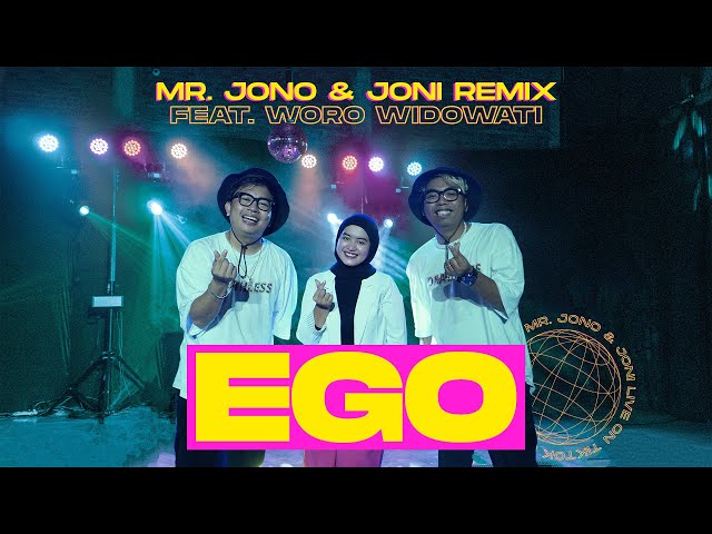 EGO - JONOJONI OFFICIAL FT. WORO WIDOWATI (MR. JONO & JONI REMIX) class=