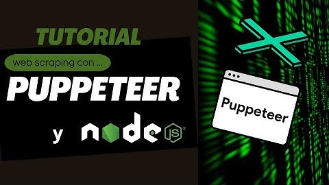 Aprende Web Scraping con NodeJS y Puppeteer 01 | Tutorial