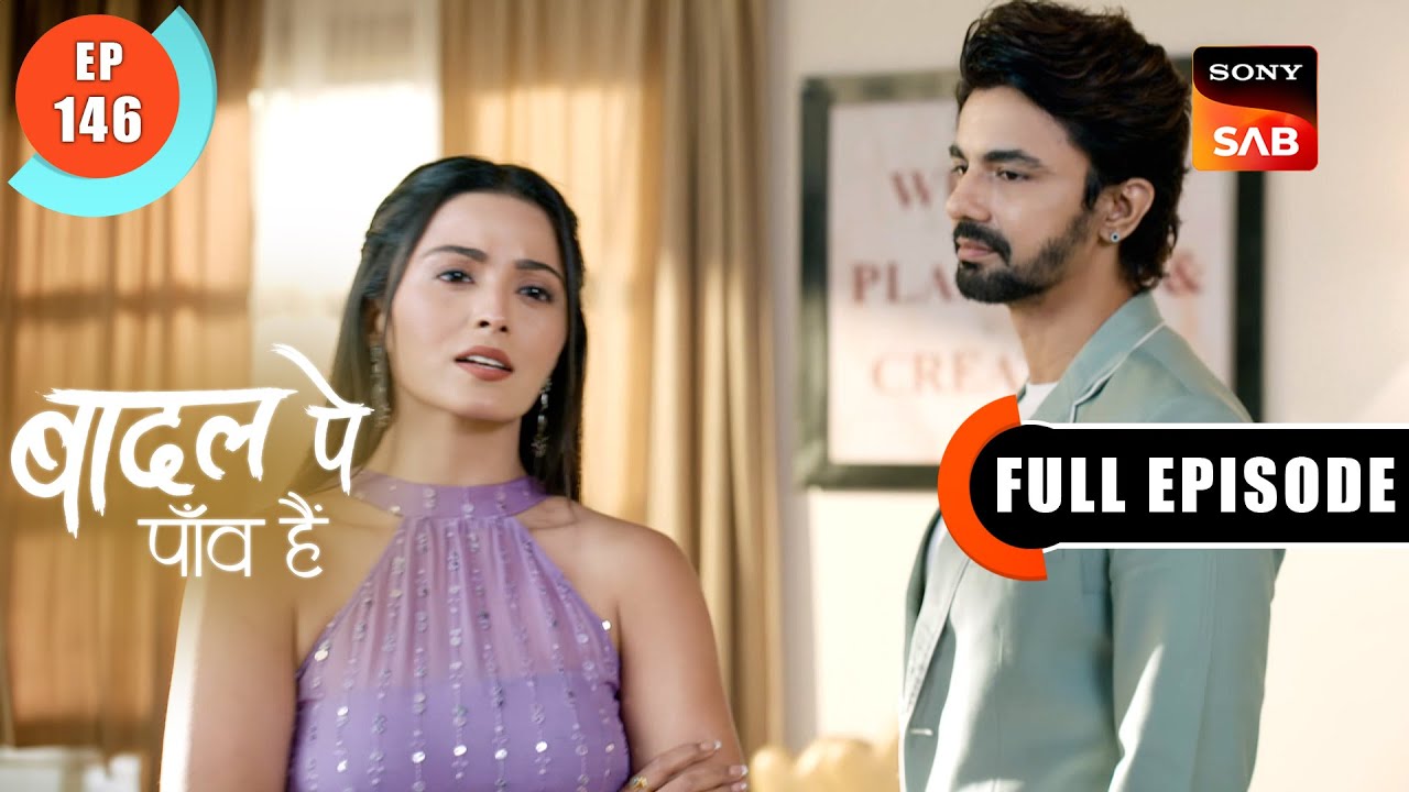 Rajat Gets Jealous | Badall Pe Paon Hai | Ep 146 | Full Episode | 27 Nov 2024