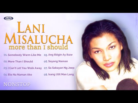 LANI MISALUCHA - First Album - Ang Iibigin Ay ikaw, Somebody Warm like Me, and more! - NONSTOP