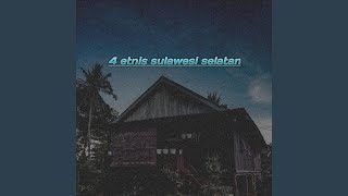 4 Etnis Sulawesi Selatan (Remix)
