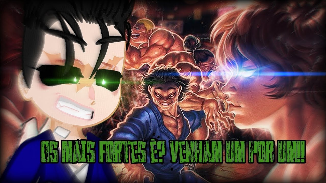 Lookism React to Os 5 mais fortes (Baki Hanma) - M4rkim | Nanashi_Fds