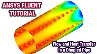 ANSYS Fluent Tutorial: Flow and Heat Transfer in a Dimpled Pipe  | Corrugated Pipe In ANSYS Fluent
