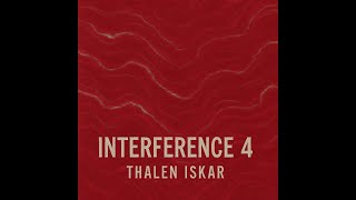 Interference 4 a mystical and cinematic electronic journey by Thalen Iskar