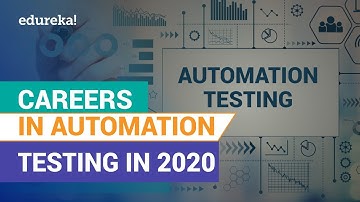 Careers in Automation Testing in 2023 | How to start a Career in Automation Testing | Edureka