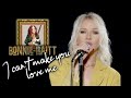 I Can&#39;t Make You Love Me - Bonnie Raitt (Alyona)
