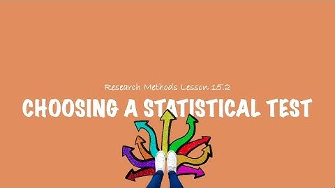 A-Level Psychology (AQA): Choosing a Statistical Test