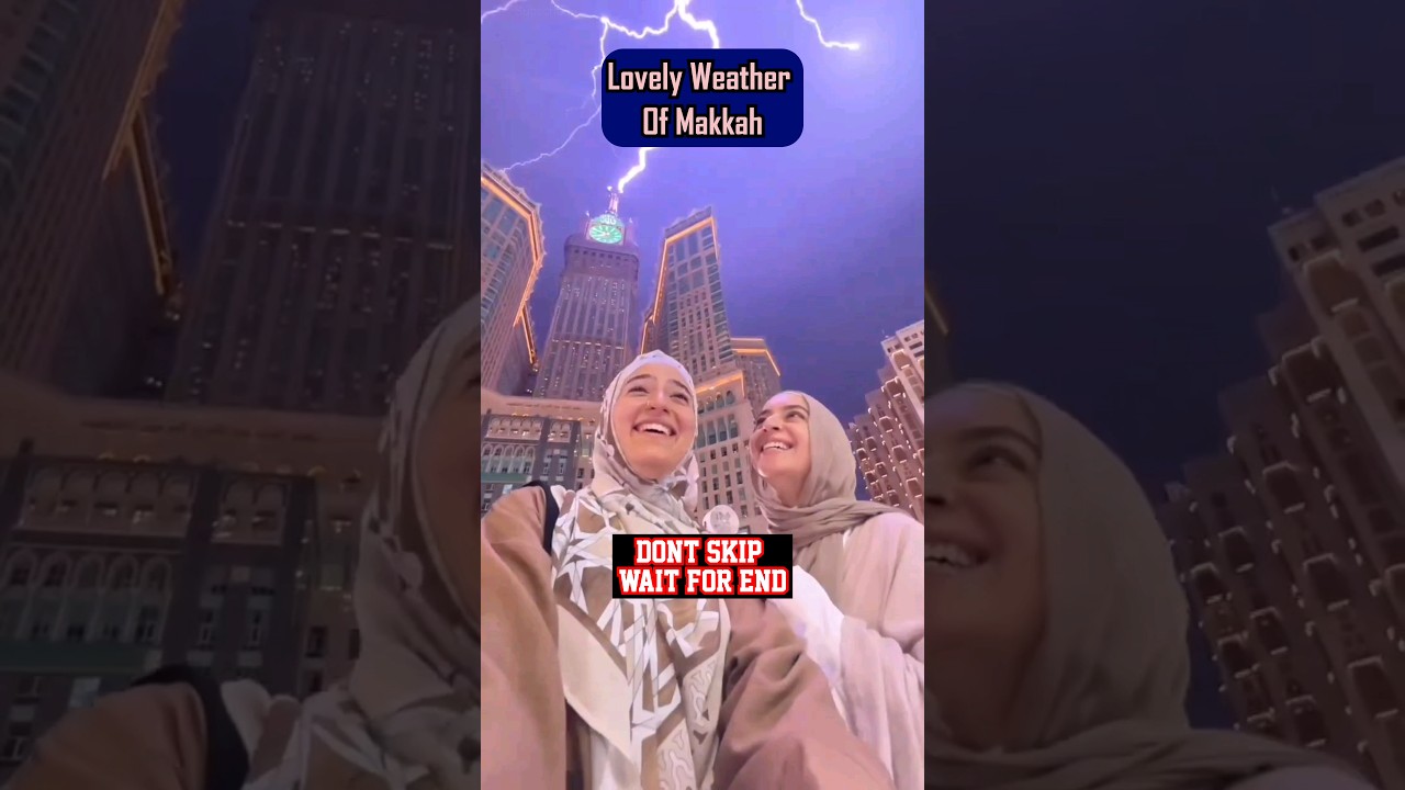 Lovely Weather Of Makkah ❤️ 