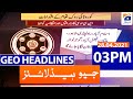 Geo Headlines 03 PM | 28th April 2021