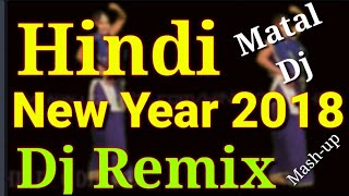 Happy New Year 2018 Hindi Dj Remix For only Dance