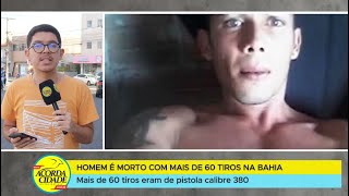 Man killed with more than 60 shots in Bahia screenshot 3