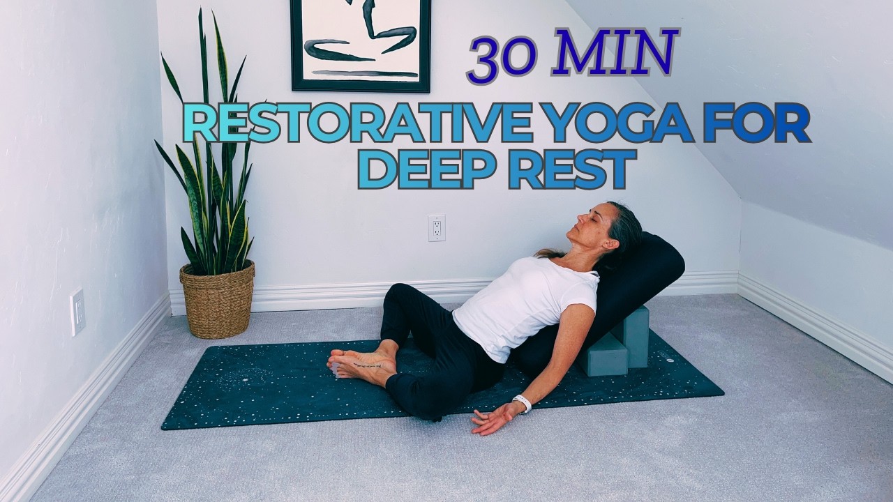 30 Min l Restorative Yoga for Deep Rest