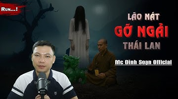 Truyện Ma : LÃO NÁT GỠ NGẢI THÁI LAN I Truyện Ma Làng Quê Thầy Pháp Giải Ngải I Mc Đình Soạn kể Rợn.