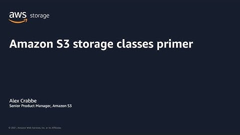 AWS Pi Week 2021: Amazon S3 storage classes primer | AWS Events