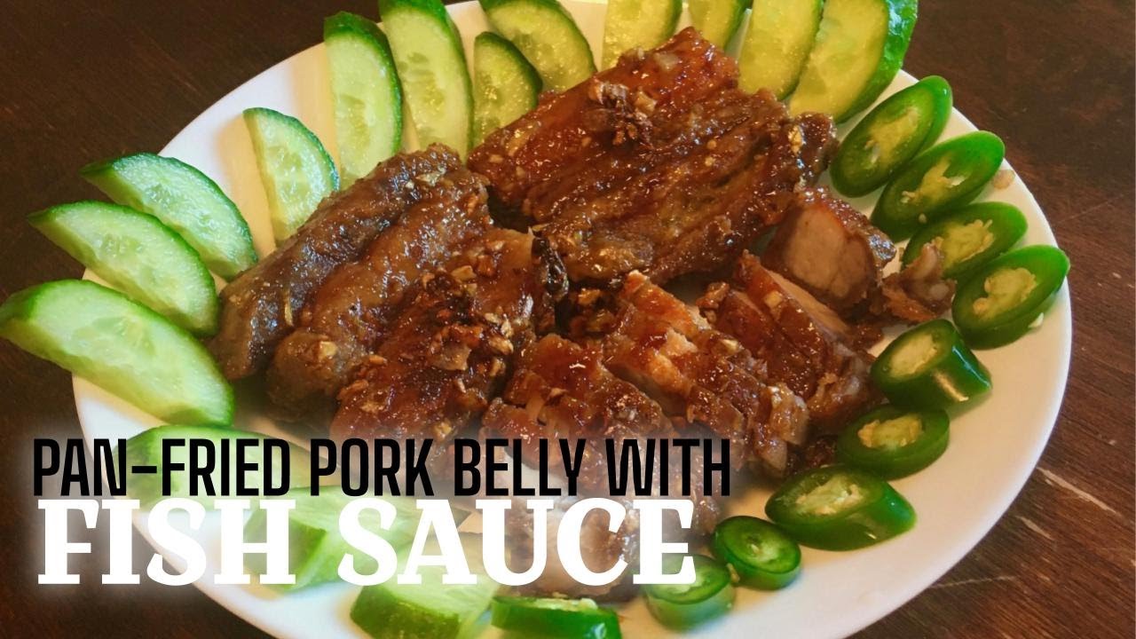 How to make Pan-Fried Pork Belly with Fish-Sauce Based Sauce - YouTube