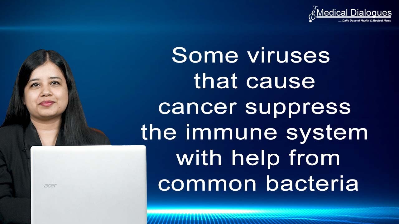 Some viruses that cause cancer suppress the immune system with help ...