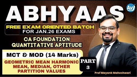 MCT and MOD | Part 3 | Free Exam-oriented Batch | CA Foundation Quantitative Aptitude | Prof Mayank
