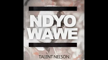 Ndyowawe | Talent Nelson