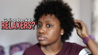 Going Back to the Relaxer from Natural?? | Natural Girl Talk