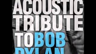 All Along the Watchtower   Bob Dylan Acoustic Tribute