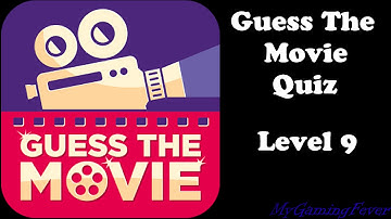 Guess The Movie Quiz - Level 9 Answers