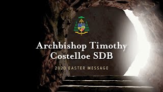 Archbishop Timothy Costelloe SDB – Easter Message 2020