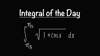 Integral of the Day 2.11.25 |  ∫sqrt(1+cosx) dx | Trig Integral | Math with Professor V