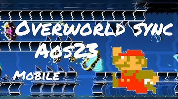"Overworld Sync" 100% by Aos23 [LEGENDARY DEMON LAYOUT] - Geometry Dash