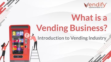 Vendify | What is a Vending business?