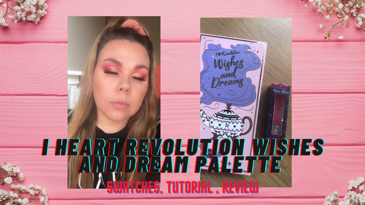 I HEART REVOLUTION WISHES AND DREAM PALETTE AND POWER LIP OIL | swatches, tutorial, review