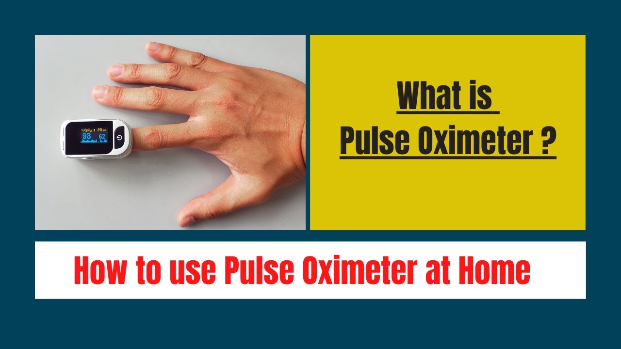 What is Pulse Oximeter ? How to Use Pulse Oximeter in times of COVID 19