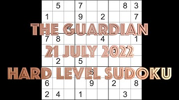 Sudoku solution – The Guardian sudoku 21 July 2022 Hard level