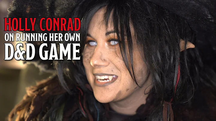 Holly Conrad on Running Her Own D&D Game