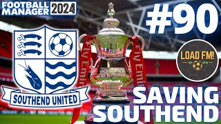 FM24 | Saving Southend | EPISODE 90 - OUR FIRST FA CUP FINAL | Football Manager 2024