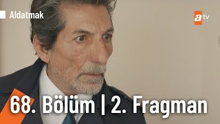 Aldatmak 68. Bölüm 2. Fragman | \