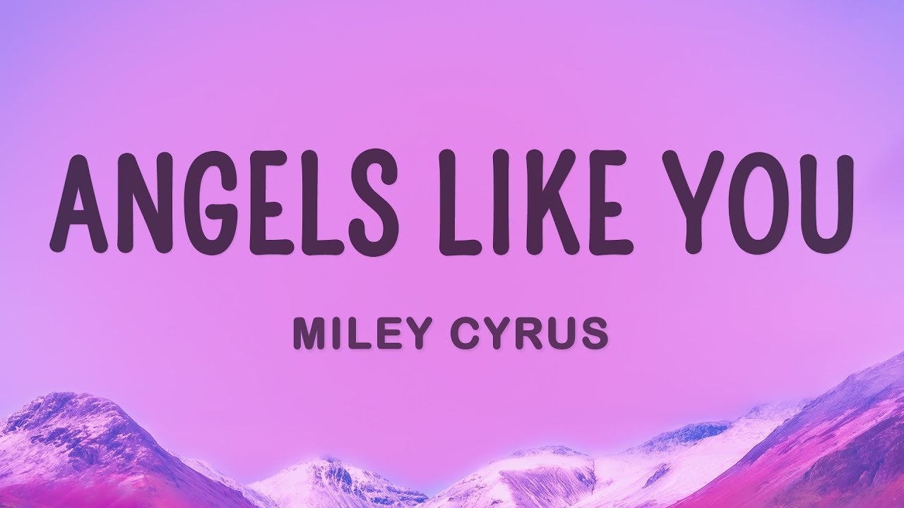 Angel like you miley