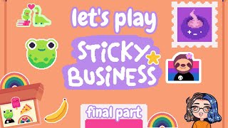 let's play sticky business!! [final part] || no commentary, 100% #gifted