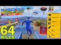 64 KILLS NEW BEST LOOT FASTEST GAMEPLAY with BLUE 64 KILLS NEW BEST LOOT FASTEST GAMEPLAY with BLUE