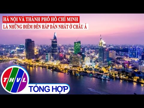 buổi sáng ở thành phố hồ chí minh  2022 Update  Chào buổi sáng (03/6/2020): Hà Nội và thành phố Hồ Chí Minh là những điểm đến hấp dẫn nhất ở Châu Á