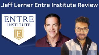 Jeff Lerner Entre Institute Detail Review!