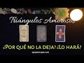 🔻💗 ¿Por qué no la deja? ¿Lo hará? 💗🔺 TAROT INTERACTIVO